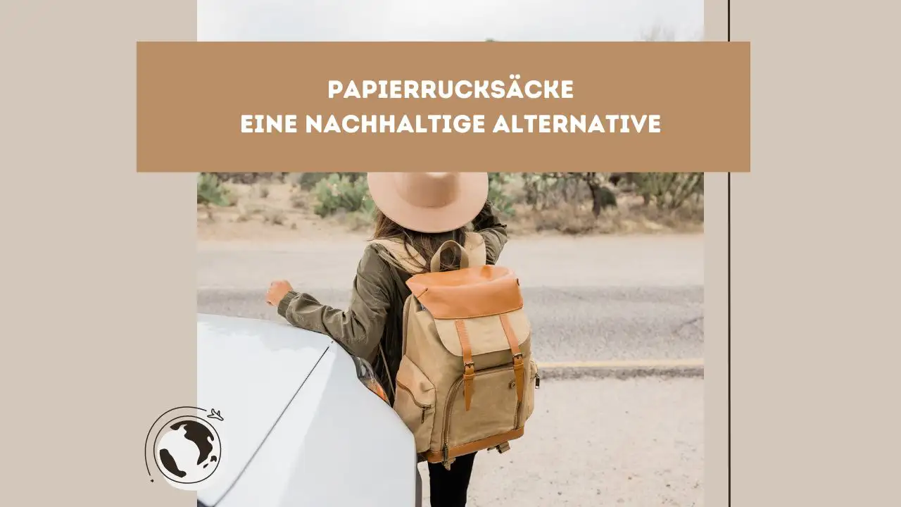 Innovative Rückkehr zur Natur: Paper & Sons Kraftpapier-Rucksäcke