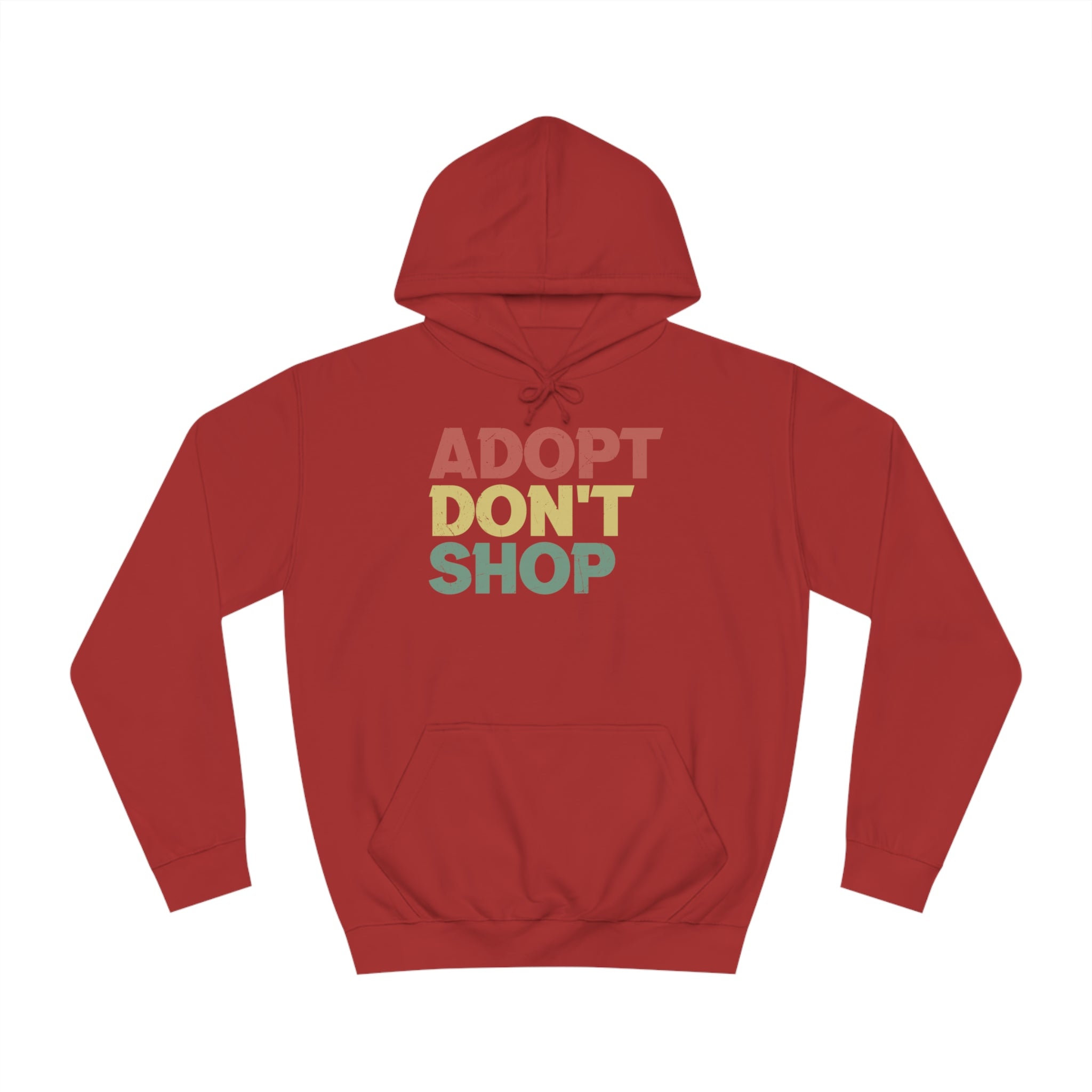 College Hoodie "Adopt don't shop"